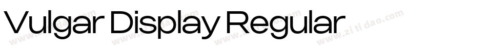 Vulgar Display Regular字体转换